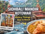 Sidhbali Mandir Kotdwar History Timings & How to Reach